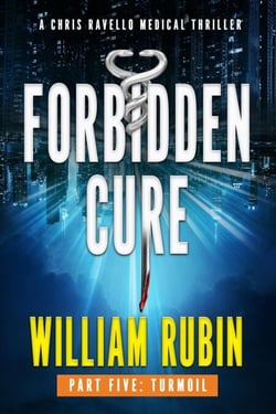 Forbidden Cure Part Five: Turmoil - Ravello Medical Thrillers, #10