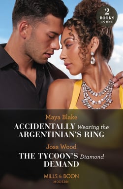 Accidentally Wearing The Argentinian's Ring / The Tycoon's Diamond Demand - Accidentally Wearing the Argentinian's Ring (Diamonds of the Rich and Famous) / The Tycoon's Diamond Demand (A Diamond in the Rough)