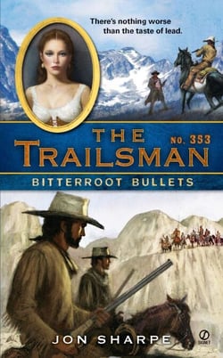 The Trailsman #353 - Bitterroot Bullets