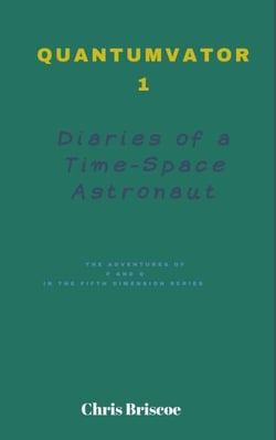 Quantumvator 1, Diaries of a Time-Space Astronaut - The Adventures of P and Q Series, #1