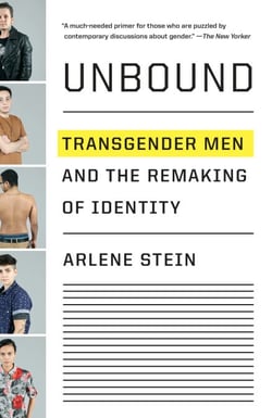Unbound - Transgender Men and the Remaking of Identity
