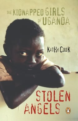 Stolen Angels - The Kidnapped Girls Of Uganda