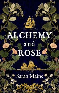 Alchemy and Rose - A sweeping new novel from the author of The House Between Tides, the Waterstones Scottish Book of the Year