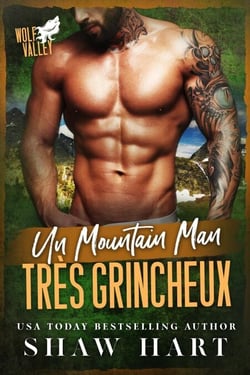 Un Mountain Man très grincheux - Wolf Valley: Grumps, #7