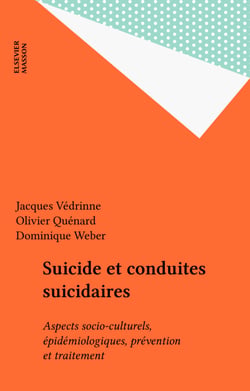 Suicide et conduites suicidaires - Aspects socio-culturels, épidémiologiques, prévention et traitement