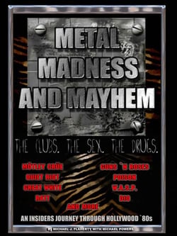 Metal, Madness &amp; Mayhem - An Insider's Journey Through the Hollywood '80s
