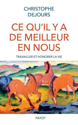 Ce qu'il y a de meilleur en nous - Travailler et honorer la vie