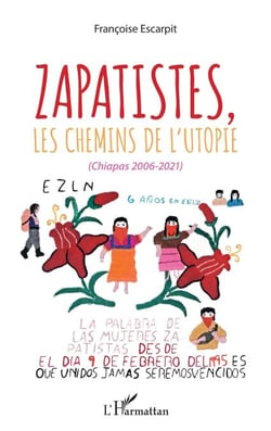 Zapatistes, les chemins de l'utopie - (Chiapas, 2006-2021)