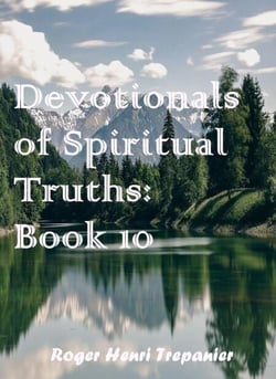 Devotionals of Spiritual Truths: Book 10 - The Devotional Commentary Library, #10