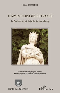 Femmes illustres de France - Le Panthéon secret du jardin du Luxembourg