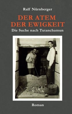 Der Atem der Ewigkeit - Die Suche nach Tutenchamun