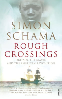 Rough Crossings - Britain, the Slaves and the American Revolution