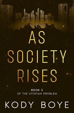 As Society Rises - The Utopian Problem, #2