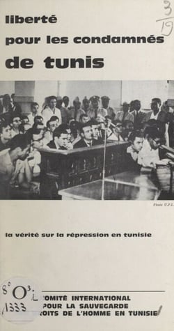 Liberté pour les condamnés de Tunis - La vérité sur la répression