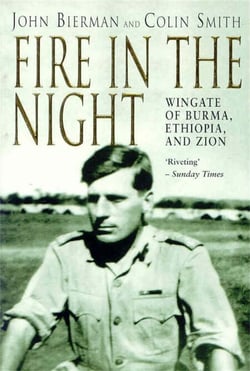 Fire in the Night - Wingate of Burma, Ethiopia and Zion