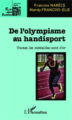 De l'olympisme au handisport - Toutes les médailles sont d'or