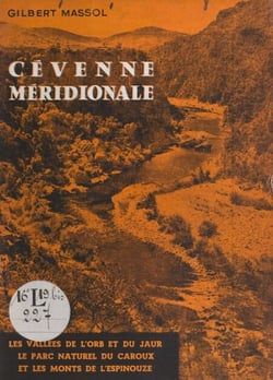 Cévenne méridionale - Les vallées de l'Orb et du Jaur, le parc naturel du Caroux et les Monts de l'Espinouze