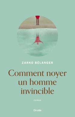 Comment noyer un homme invincible