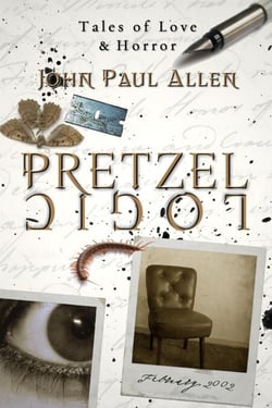 Pretzel Logic: Tales of Love &amp; Horror