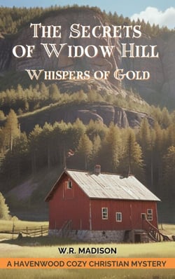 The Secrets of Widow Hill: Whispers of Gold - Northwoods Cozy Mystery, #2