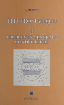 Électrostatique (II) - Problèmes généraux conducteurs