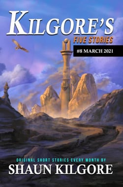 Kilgore's Five Stories #8: March 2021 - Kilgore's Five Stories, #8