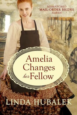 Amelia changes her fellow - The Mismatched Mail-Order Brides, #2