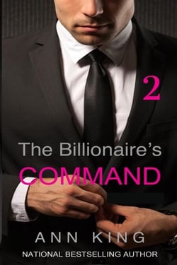 The Billionaire’s Command: 2 - The Submissive Series, #2