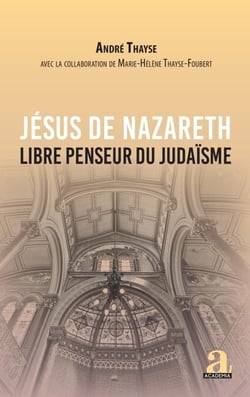 Jésus de Nazareth - Libre penseur du judaïsme
