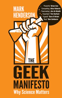 The Geek Manifesto - Why science matters
