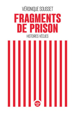 Fragments de prison - Histoires vécues - Histoires vécues