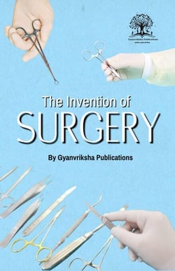 The Invention of Surgery