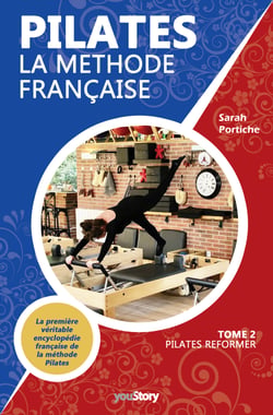 Pilates la méthode française - Tome 2 - Pilates Reformer