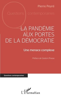 La pandémie aux portes de la démocratie - Une menace complexe