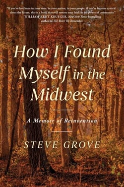How I Found Myself in the Midwest - A Memoir of Reinvention