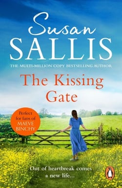 The Kissing Gate - a warm-hearted, poignant and emotional West Country novel of fresh starts and new chances from bestselling author Susan Sallis