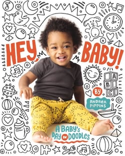 Hey, Baby! - A Baby's Day in Doodles
