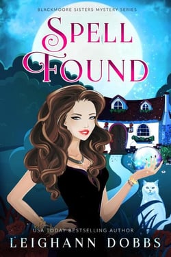 Spell Found - Blackmoore Sisters Cozy Mystery Series, #7