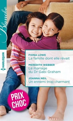 La famille dont elle rêvait - Le mariage du Dr Gabi Graham - Un ennemi trop charmant - (promotion)
