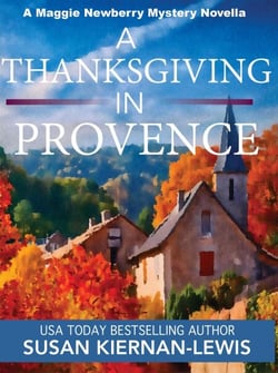 A Thanksgiving in Provence - The Maggie Newberry Mysteries