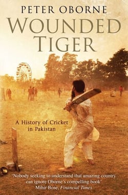 Wounded Tiger - A History of Cricket in Pakistan