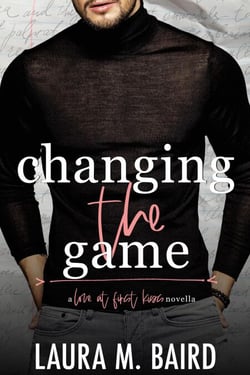 Changing the Game: A Second Chance "Love At First Kiss" College Romance