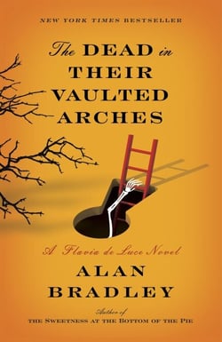 The Dead in Their Vaulted Arches - A Flavia de Luce Novel
