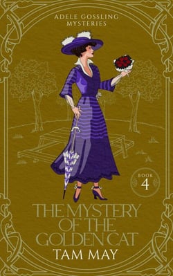 The Mystery of the Golden Cat: A 1900s Cozy Mystery - Adele Gossling Mysteries, #4