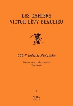 Les Cahiers Victor-Lévy Beaulieu, numéro 7 - 666-Friedrich Nietzsche