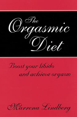 The Orgasmic Diet - Boost your libido and achieve orgasm