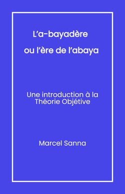 L’a-bayadère ou l’ère de l’abaya - Une introduction à la théorie objétive