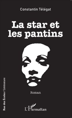 La star et les pantins - Roman