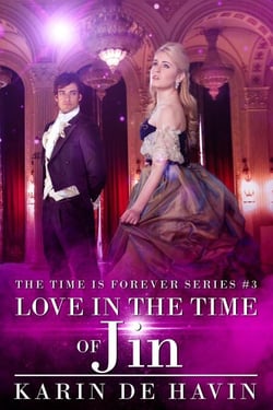 Love In The Time Of Jin (Book Three) - The Time Is Forever Series, #3