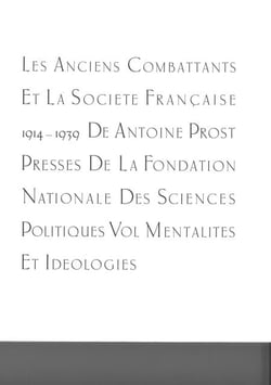 Les anciens combattants et la société française 1914-1939. Tome 3 : Mentalités et idéologies - Tome 3 : Mentalités et idéologies